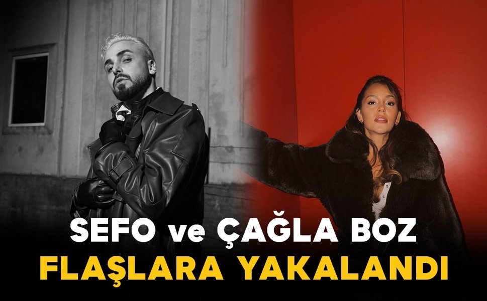 Sefo ve Çağla Boz İstanbul Gecesinde Yakalandı