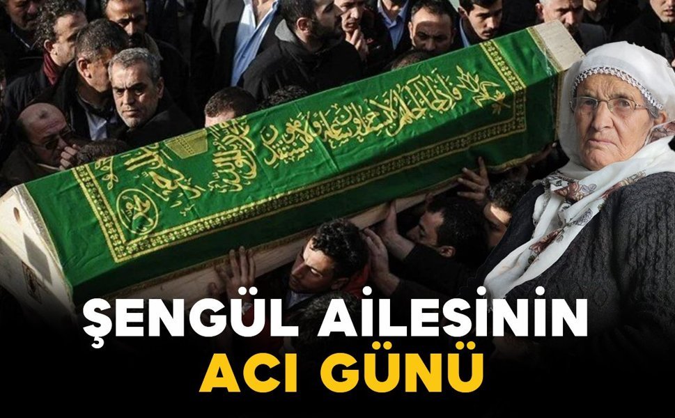 Şengül Ailesinin Acı Günü: Kadriye Şengül Vefat Etti