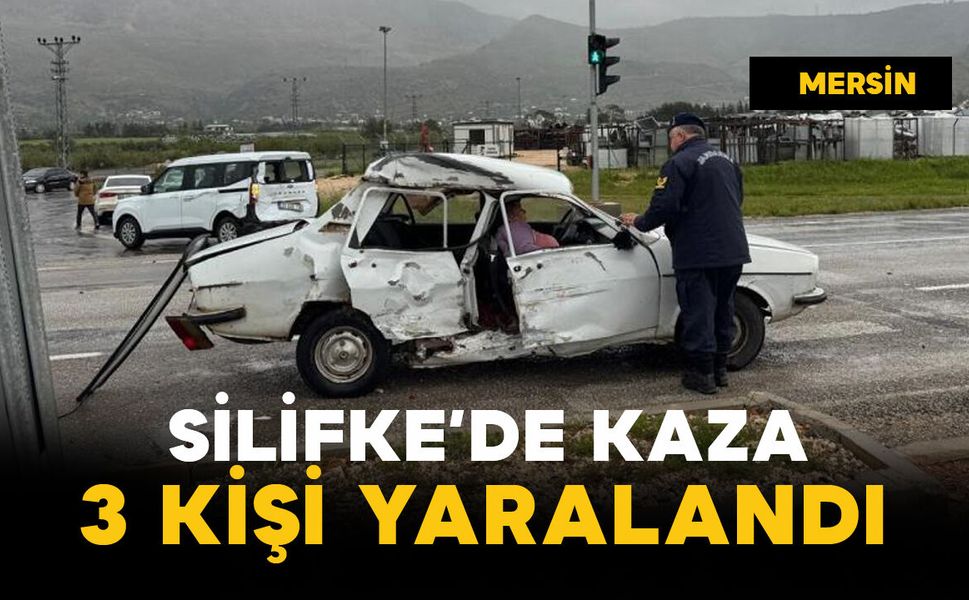 Silifke'de korkutan kaza: 3 yaralı