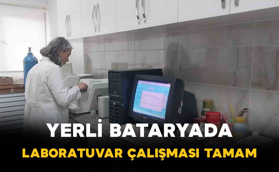 Sodyum-iyon batarya projesinde laboratuvar çalışmaları tamamlandı