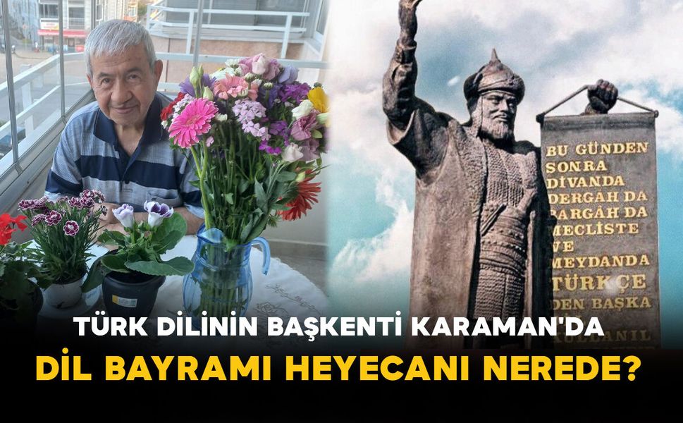 Türk Dilinin Başkenti Karaman'da Dil Bayramı Heyecanı Nerede?
