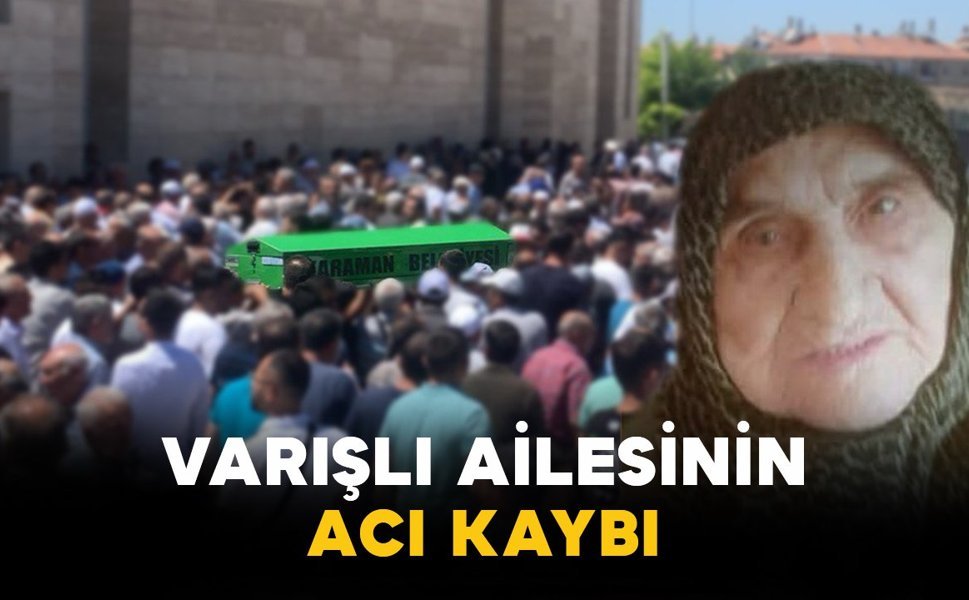 Varışlı Ailesinin Acı Kaybı