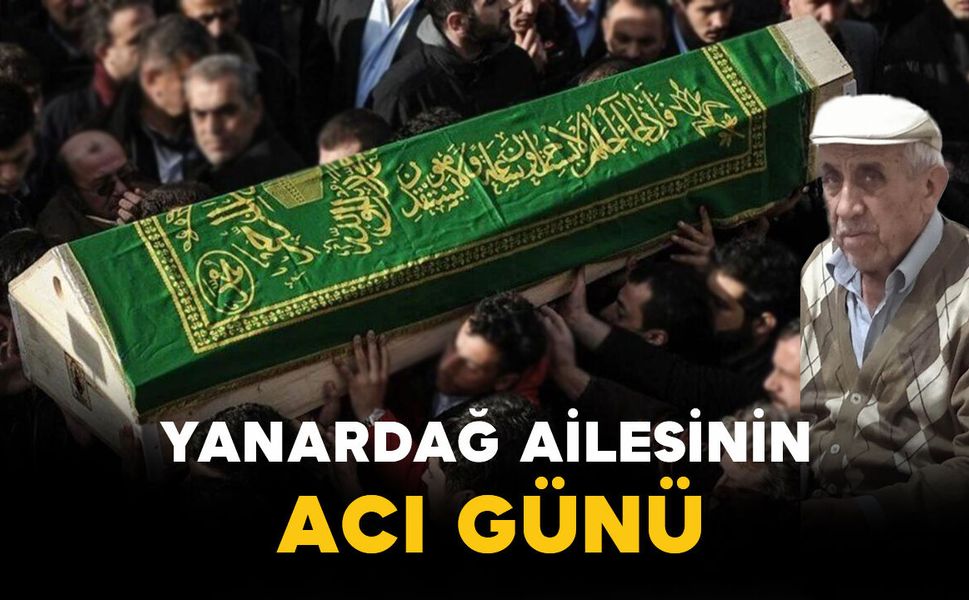 Yanardağ Ailesinin Acı Günü