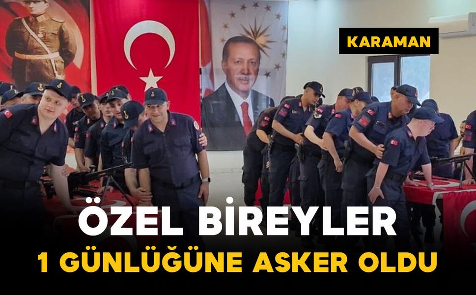 16 özel birey yemin ederek bir günlük asker oldu