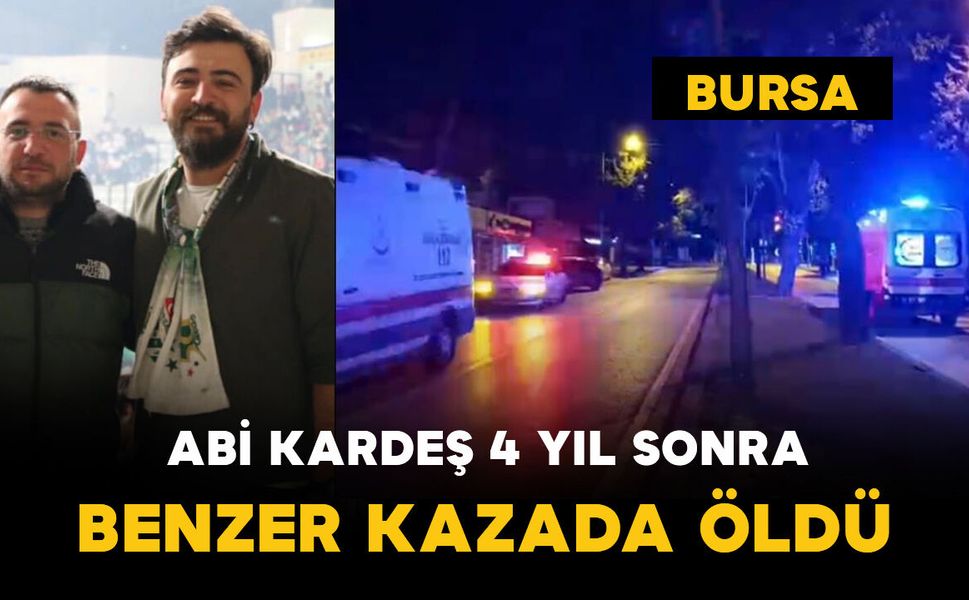 Abi kardeş 4 yıl sonra aynı kaderi paylaştı