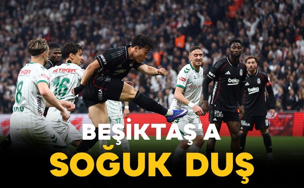 Beşiktaş'a soğuk duş