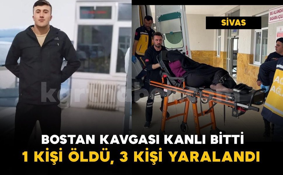 Bostan kavgası kanlı bitti, 1 kişi öldü, 3 kişi yaralandı
