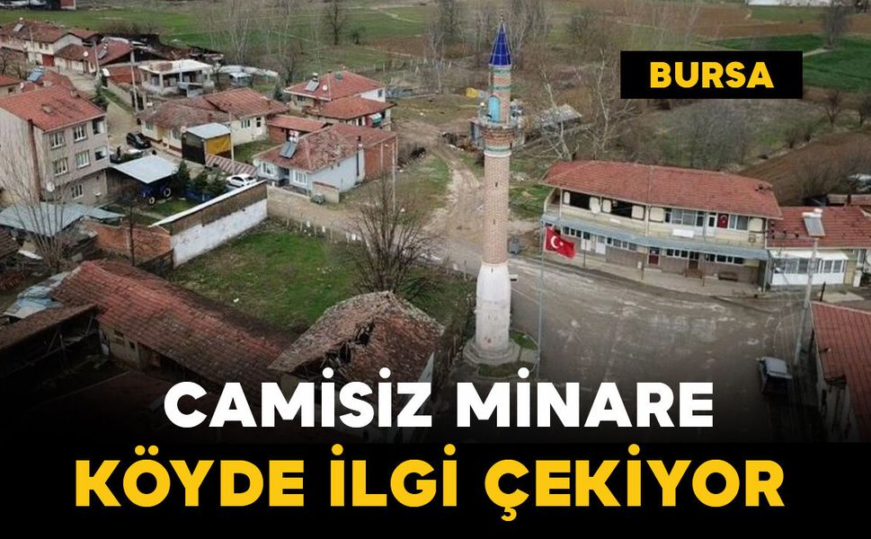 Camisiz minare köyde ilgi çekiyor