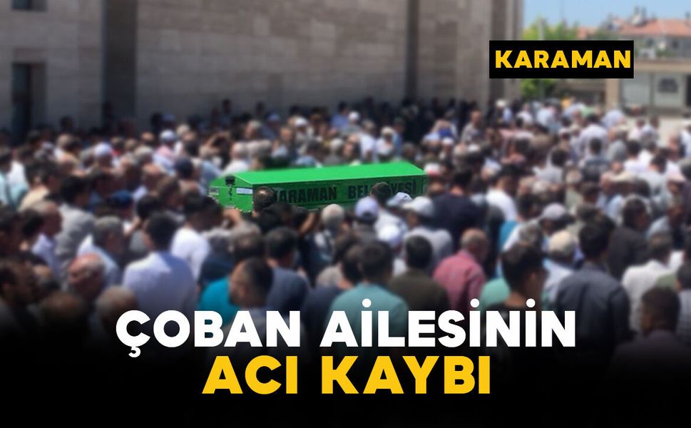 Çoban Ailesinin Acı Kaybı