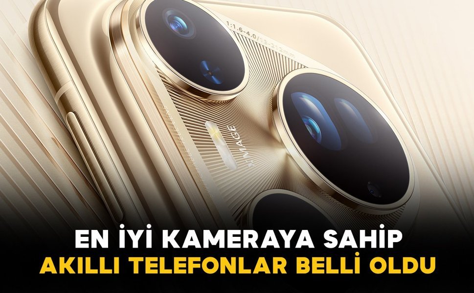 En iyi kameraya sahip akıllı telefonlar belli oldu