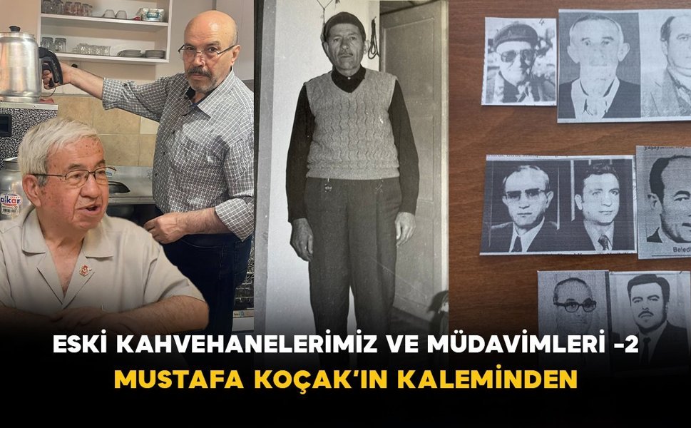 Eski Kahvehanelerimiz ve Müdavimleri -2