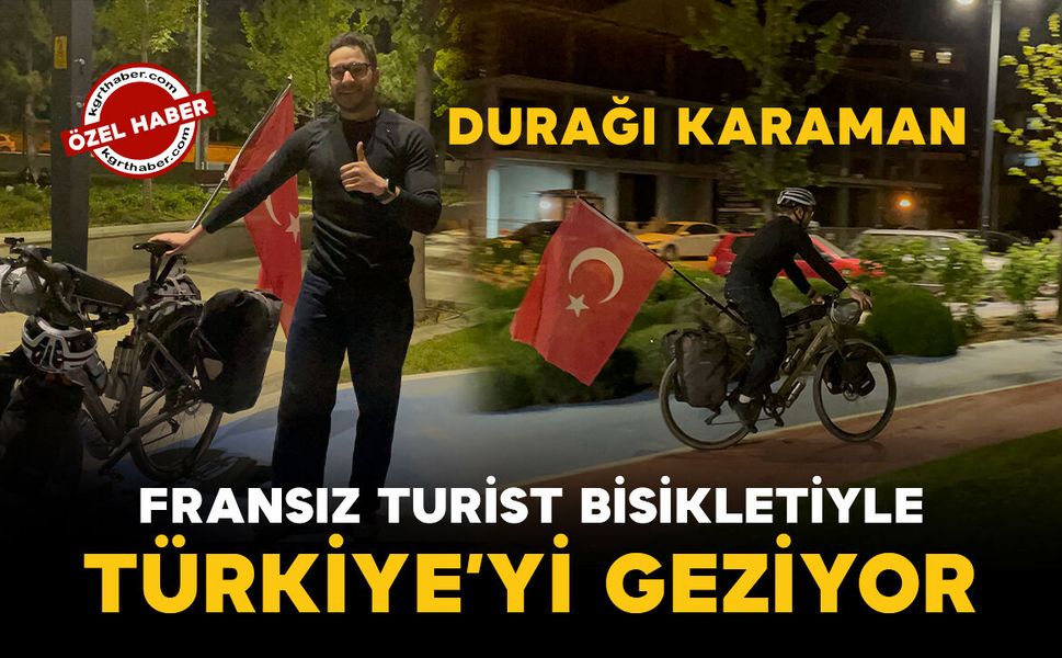 Fransız turist Türk bayraklı bisikletiyle Türkiye'yi geziyor
