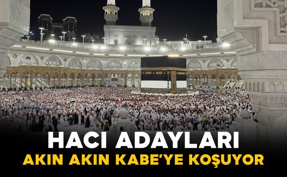 Hacı adayları akın akın Kabe'ye koşuyor