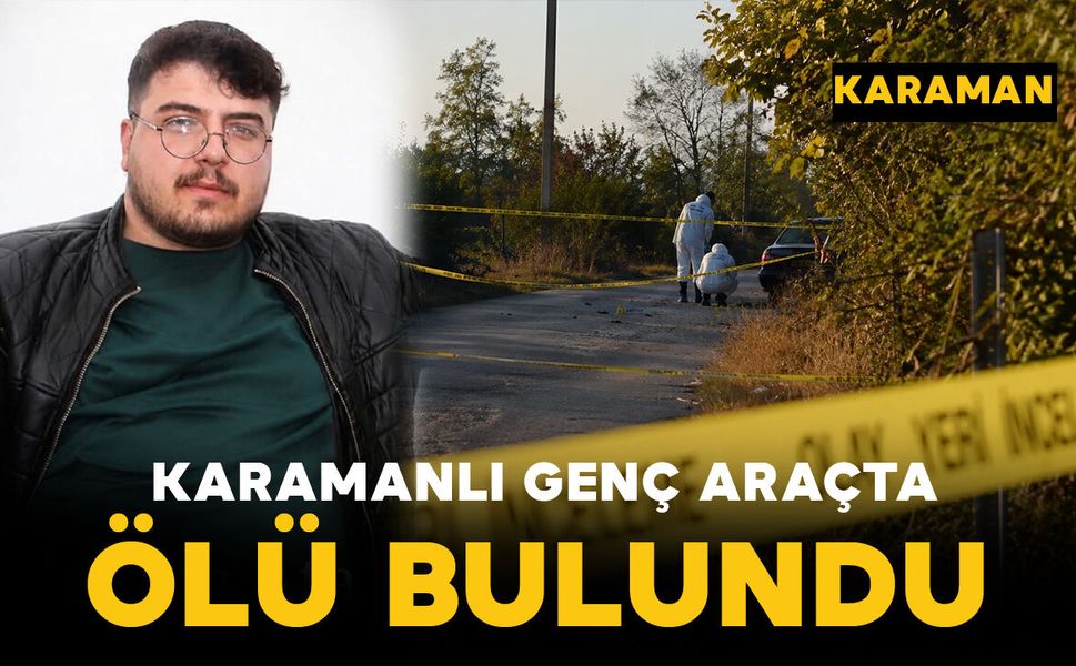 Karaman Çevre Yolu’nda araçta ölü bulundu