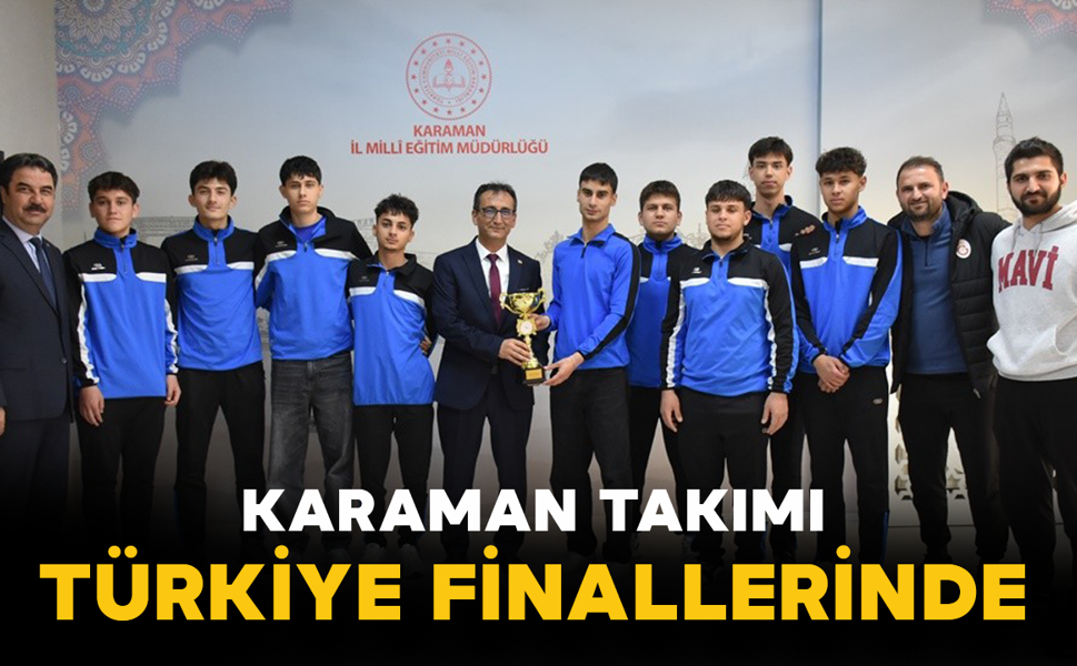 Karaman Takımı Türkiye Finallerinde