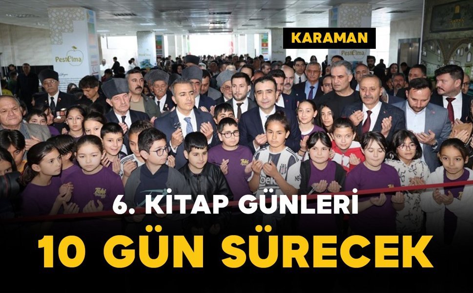 Karaman'da 10 gün sürecek olan 6. Kitap Günleri başladı