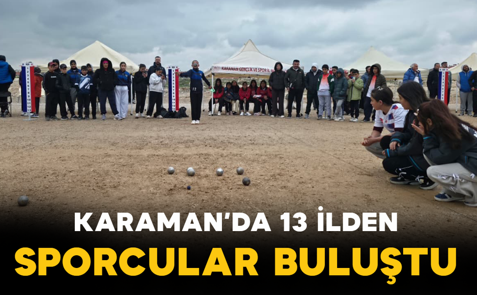 Karaman’da 13 İlden Sporcular Buluştu