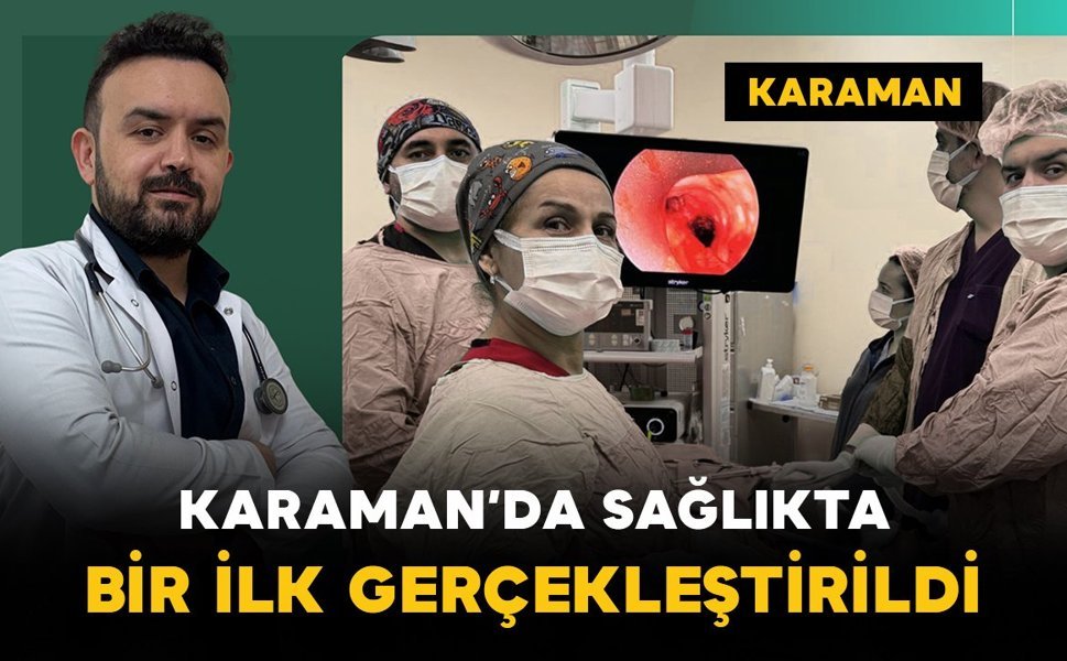 Karaman’da Sağlıkta Bir İlk Gerçekleştirildi