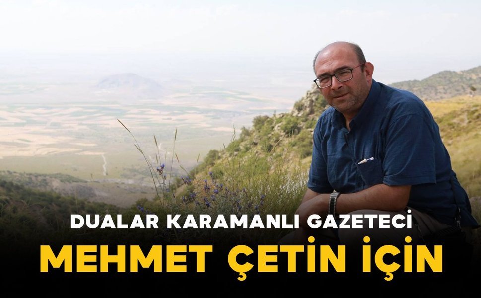 Karamanlı emekli gazeteci Mehmet Çetin yoğun bakıma alındı