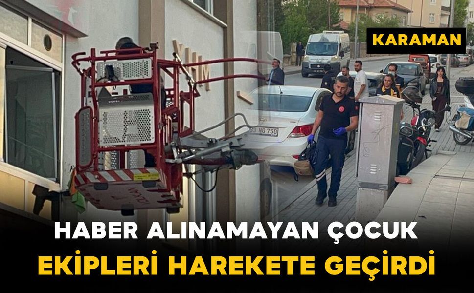 Kendisinden haber alınamayan çocuk ekipleri harekete geçirdi