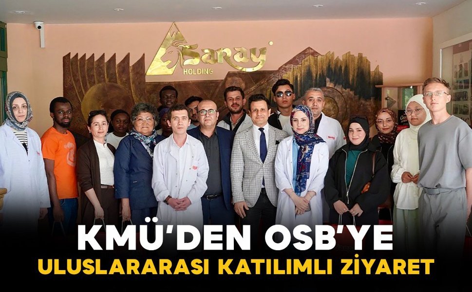 KMÜ’den Karaman OSB’ye uluslararası katılımlı ziyaret