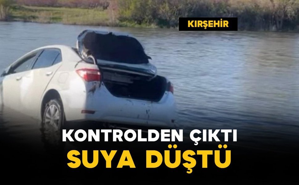 Kontrolden çıkan araç suya düştü