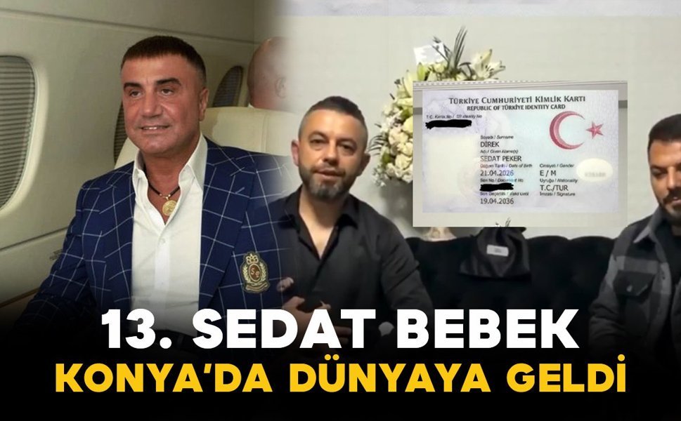 Konya’da Doğan Bebeğe “Sedat Peker” İsmi Verildi