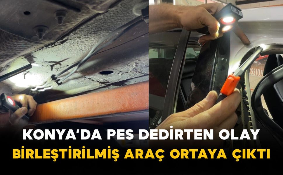 Konya’da pes dedirten olay: Birleştirilmiş araç ortaya çıktı