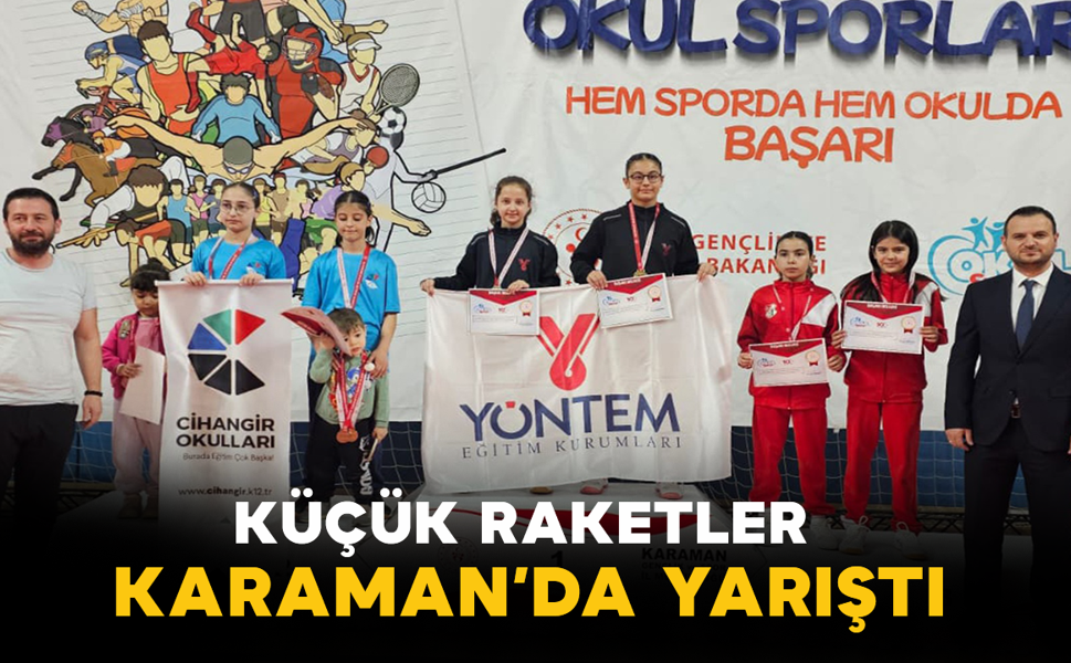 Küçük Raketler Karaman’da Yarıştı