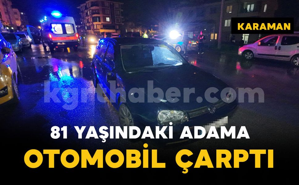 Otomobil yolun karşısına geçmeye çalışan yaşlı adama çarptı: 1 yaralı