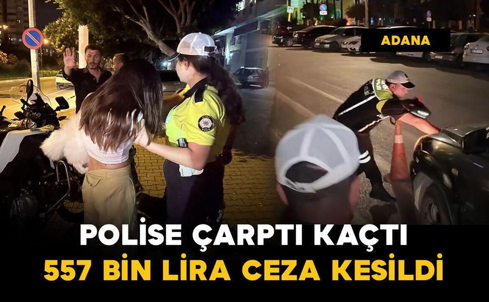 Polise çarparak kaçan kadın sürücüye 557 bin lira ceza kesildi