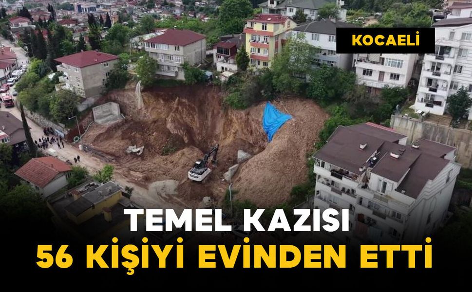 Temel kazısı 56 kişiyi evinden etti