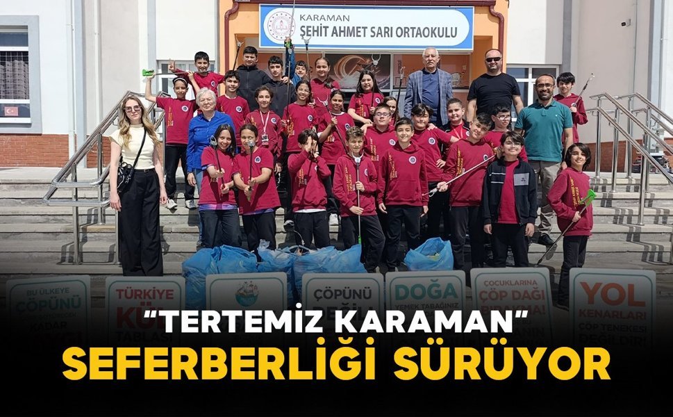 "Tertemiz Karaman" projesi kapsamında farkındalık eğitimleri sürüyor