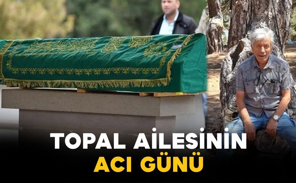 Topal Ailesinin Acı Günü: Kadir Topal Vefat Etti