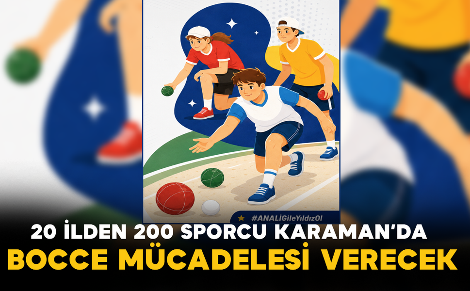 20 İlden 200 Sporcu Karaman’da Bocce Mücadelesi Verecek