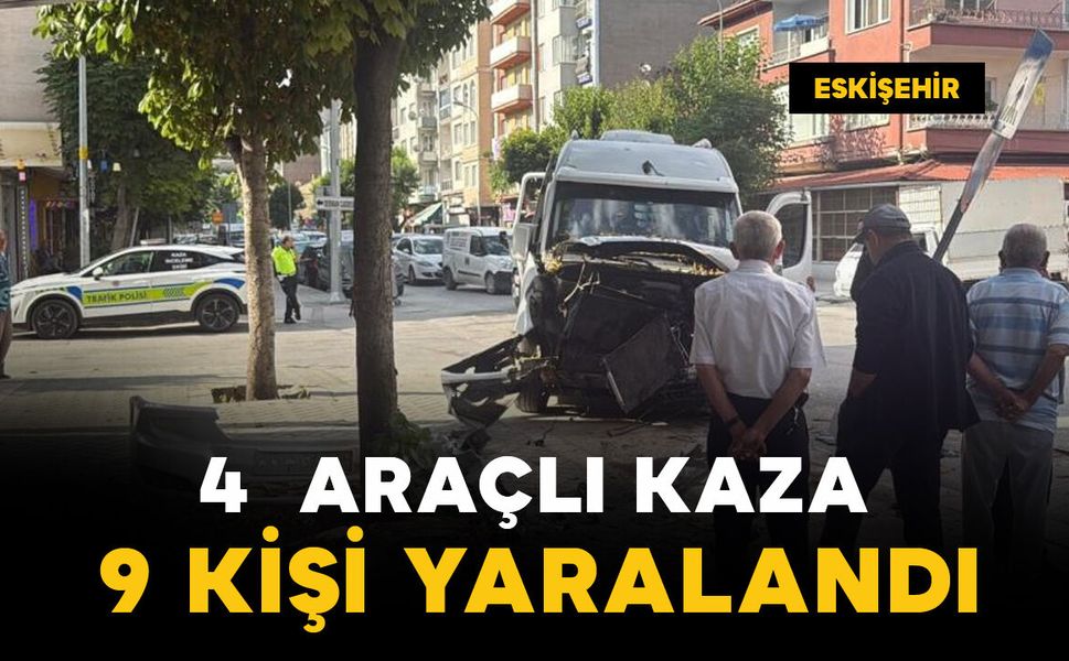 4 araçlı kaza: 9 kişi yaralandı