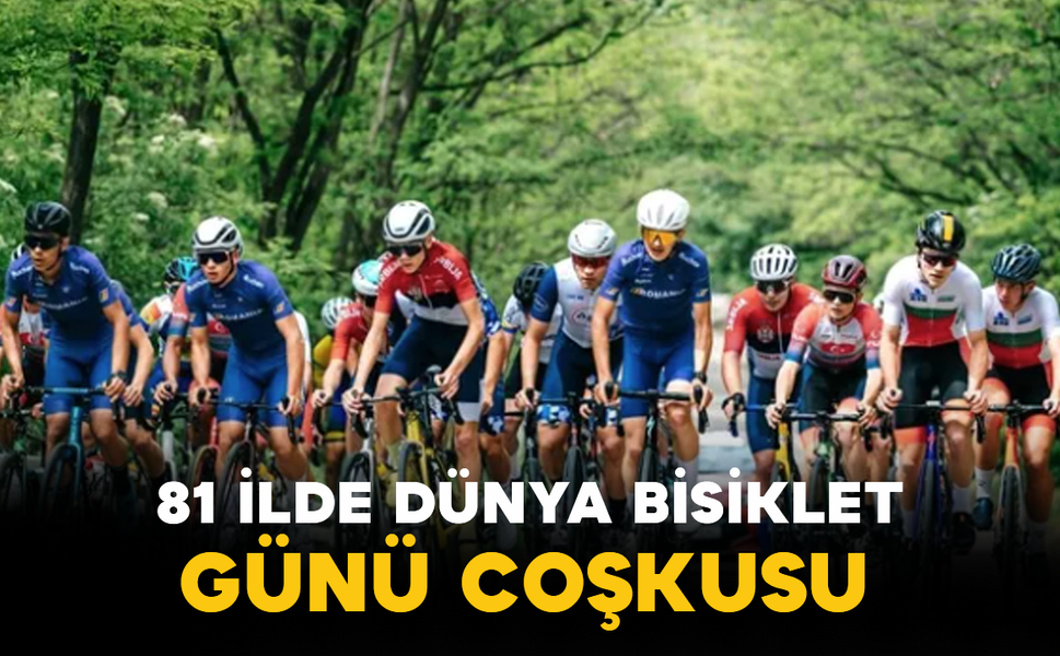 81 İlde Dünya Bisiklet Günü Coşkusu