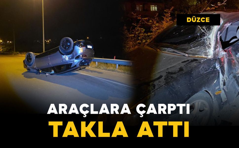 Araçlara çarptı ve takla attı: 2 yaralı