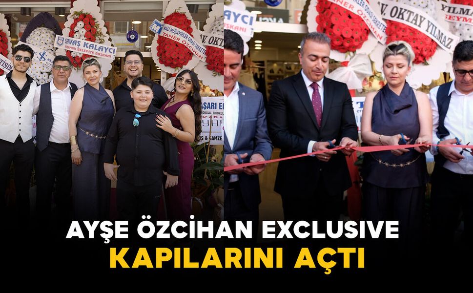 Ayşe Özcihan Exclusive kapılarını açtı: "Hedefimiz şehre yeni bir vizyon kazandırmak"