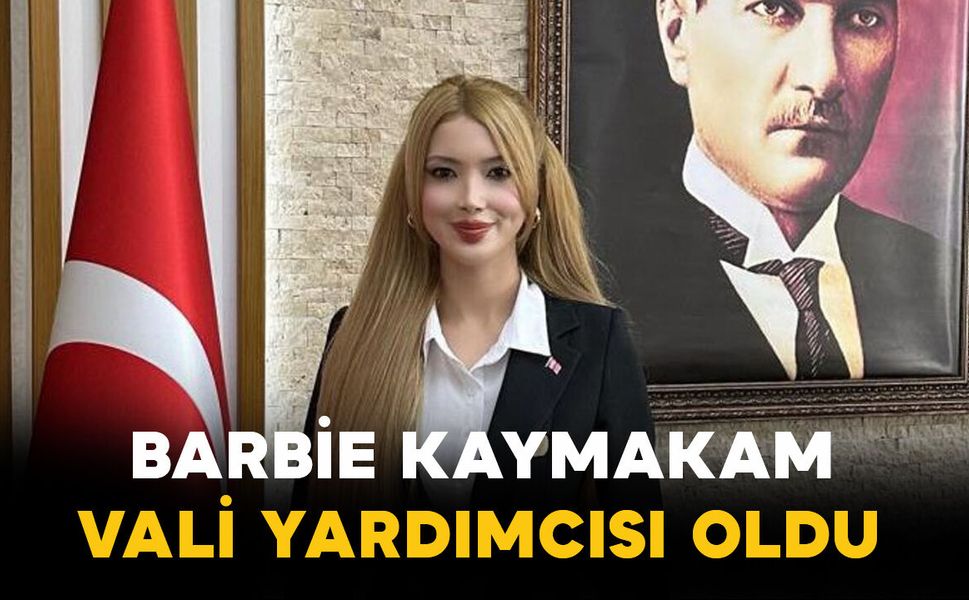 ’Barbie Kaymakam’ vali yardımcısı oldu