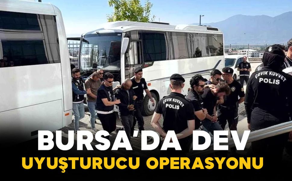 Bursa Orhangazi’de Uyuşturucu Operasyonu: 52 Kişi Gözaltına Alındı
