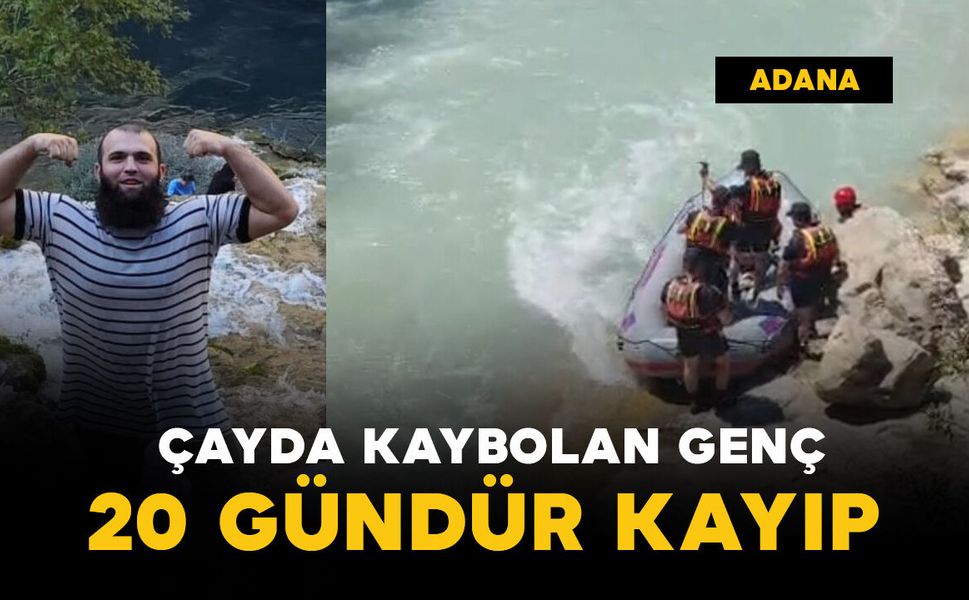 Çayda kaybolan genç 20 gündür kayıp