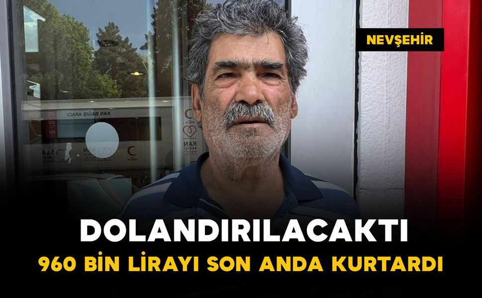 Dolandırılmaktan son anda kurtuldu
