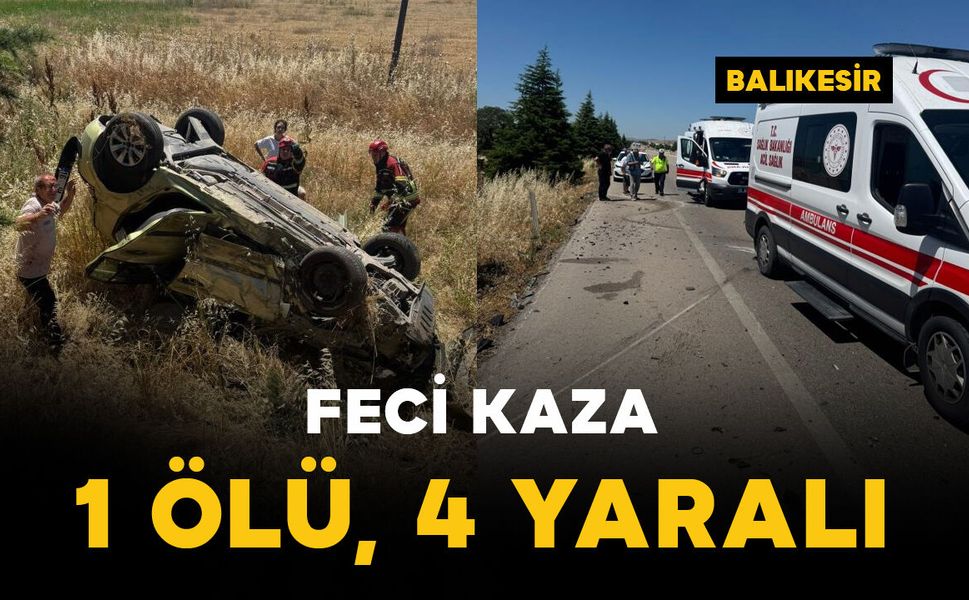 Feci kaza: 1 ölü, 4 yaralı