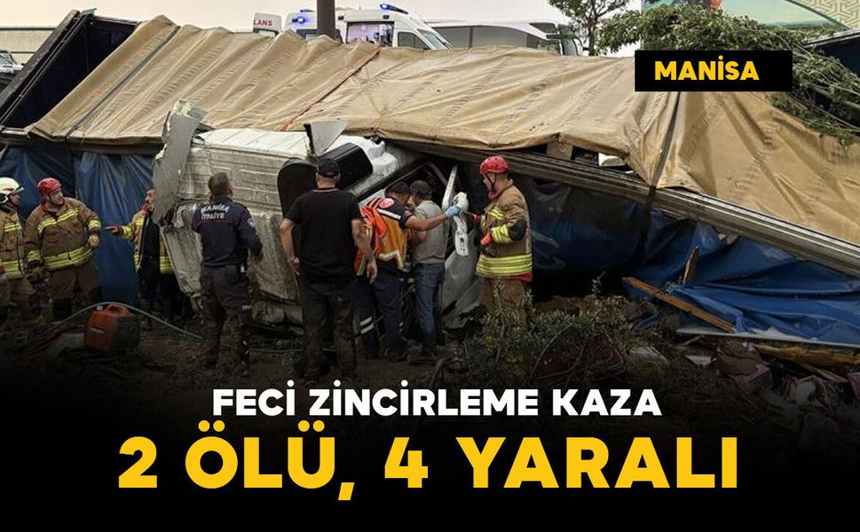 Feci zincirleme kaza: 2 ölü, 4 yaralı