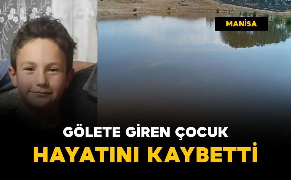 Gölete giren çocuk hayatını kaybetti
