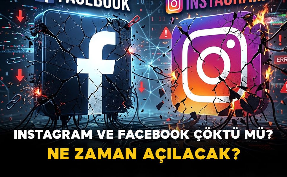 Instagram ve Facebook çöktü mü? Ne zaman açılacak?
