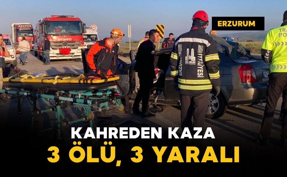 Kahreden kaza: 3 ölü, 3 yaralı