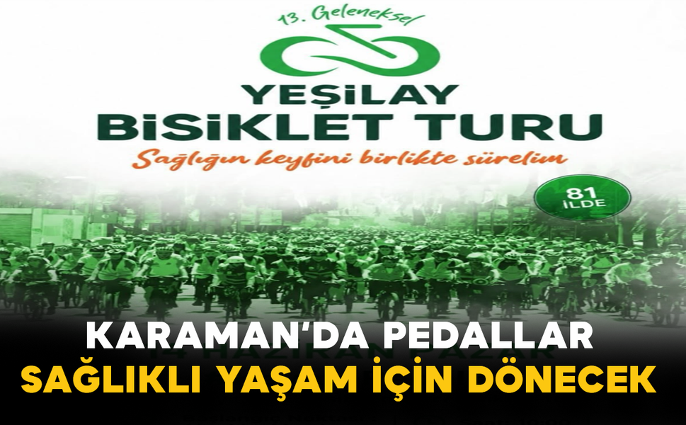 Karaman’da Pedallar Sağlıklı Yaşam İçin Dönecek