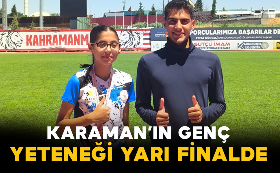 Karaman’ın Genç Yeteneği Yarı Finalde